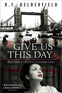 Give Us This Day (Paperback)