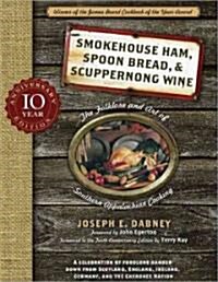 Smokehouse Ham, Spoon Bread & Scuppernong Wine: The Folklore and Art of Southern Appalachian Cooking (Paperback, 10, Anniversary)