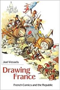 Drawing France: French Comics and the Republic (Hardcover)