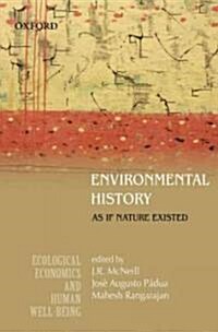 Environmental History: As If Nature Existed (Hardcover)
