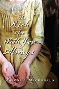 The Rich Are With You Always (Paperback)