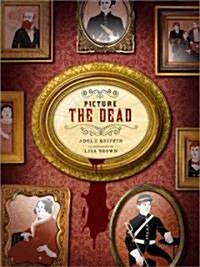 Picture the Dead (Hardcover, 1st)