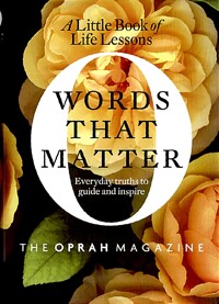 Words that matter : a little book of life lessons