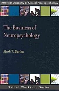 The Business of Neuropsychology (Paperback)