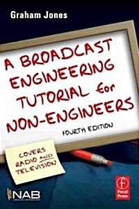 A Broadcast Engineering Tutorial for Non-Engineers (Paperback, 4th)