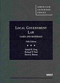 Local Government Law: Cases and Materials (Hardcover, 5)