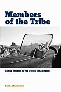 Members of the Tribe: Native America in the Jewish Imagination (Paperback)