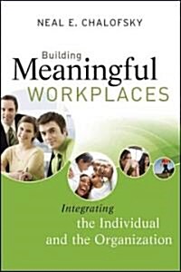 Meaningful Workplaces: Reframing How and Where We Work (Hardcover)