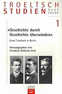 Geschichte Durch Geschichte ?erwinden (Hardcover, Reprint 2012)