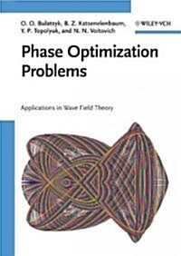 Phase Optimization Problems: Applications in Wave Field Theory (Hardcover)