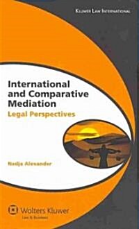 International and Comparative Mediation: Legal Perspectives (Hardcover)