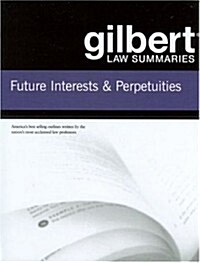 Gilbert Law Summaries on Future Interests and Perpetuities (Paperback, 5th)