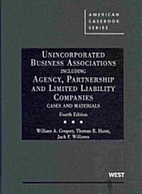 Unincorporated Business Associations Including Agency, Partnership and Limited Liabilities Companies (Hardcover, 4th)