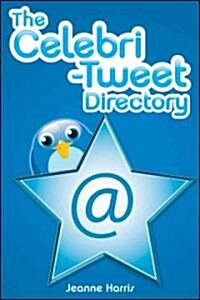 The Celebrity Tweet Directory (Paperback)