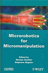 Microrobotics for Micromanipulation (Hardcover)