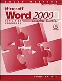 Microsoft Word 2000: Complete Tutorial Activities Workbook (Paperback, 1st, Workbook)