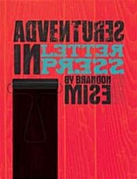 Adventures in Letterpress (Hardcover)