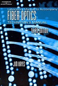 Lab Manual for Hayes Fiber Optics Technicians Manual, 3rd (Paperback, 3)