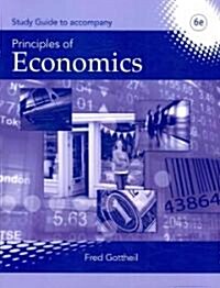 Study Guide for Gottheil S Principles of Economics, 6th (Paperback, 6)