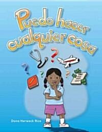 Puedo Hacer Cualquier Cosa (Paperback)