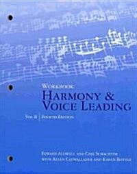 Workbook: Harmony & Voice Leading, Volume II (Paperback, 4th, Workbook)