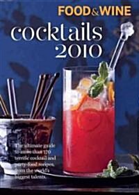 Food & Wine Cocktails 2010 (Paperback)