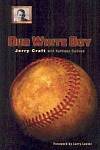 Our White Boy (Hardcover)
