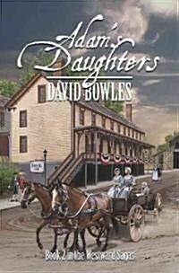Adams Daughters: Book 2 in the Westward Sagas (Paperback)