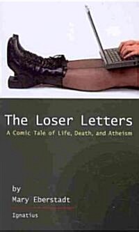 Loser Letters: A Comic Tale of Life, Death and Atheism (Paperback)