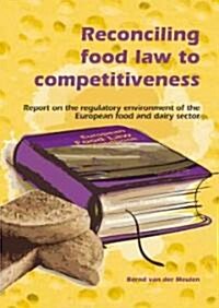 Reconciling Food Law to Competitiveness (Paperback)