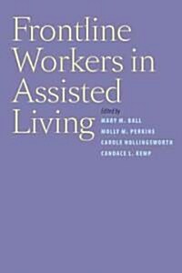 Frontline Workers in Assisted Living (Hardcover, 1st)