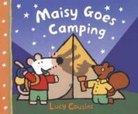Maisy Goes Camping (Prebound, Bound for Schoo)