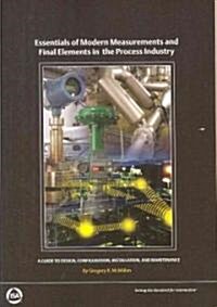 Essentials of Modern Measurements and Final Elements in the Process Industry (Paperback)