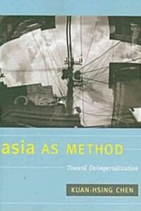 [중고] Asia as Method: Toward Deimperialization (Paperback)