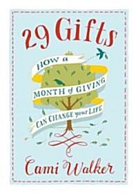 29 Gifts: How a Month of Giving Can Change Your Life (MP3 CD)