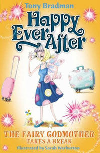 Happy Ever After : The Fairy Godmother Takes a Break (Paperback)