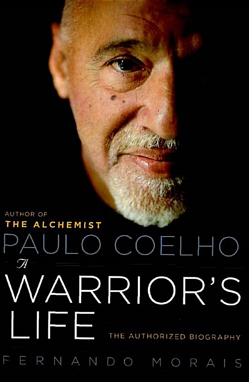 Paulo Coelho : A Warriors Life (Paperback, 미국판)
