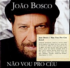 [수입] Joao Bosco - Nao Vou Pro Ceu [Live]