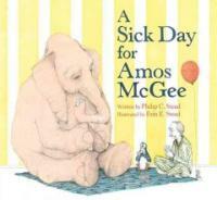 A Sick Day for Amos McGee: (Caldecott Medal Winner) (Hardcover)