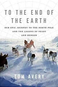 To the End of the Earth (Paperback)