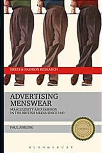 Advertising Menswear : Masculinity and Fashion in the British Media Since 1945 (Paperback)