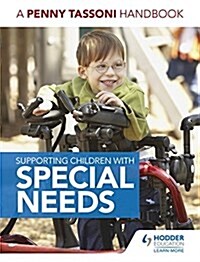 Supporting Children with Special Needs: A Penny Tassoni Handbook (Paperback)