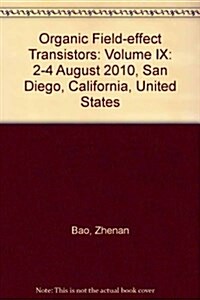 Organic Field-effect Transistors : 2-4 August 2010, San Diego, California, United States (Paperback)