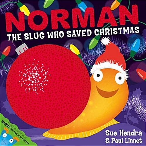 Norman the Slug Who Saved Christmas : A laugh-out-loud picture book from the creators of Supertato! (Paperback)