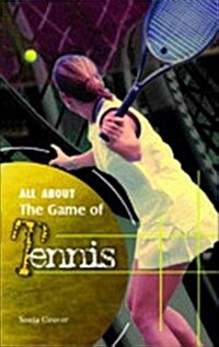 All About the Game of Tennis (Paperback)
