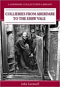 Collieries from Aberdare to the Ebbw Vale (Paperback)