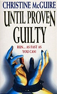 Until Proven Guilty (Paperback)