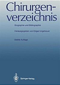 Chirurgenverzeichnis: Biographie Und Bibliographie (Hardcover, 7, 7. Aufl.)