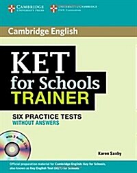 KET for Schools Trainer Elementary Six Practice Tests without Answers with Audio CDs (2) (Package)