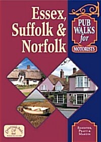 Pub Walks for Motorists: Essex, Suffolk and Norfolk (Paperback)